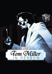 Tom Miller in Person A Tribute to Elvis Presley