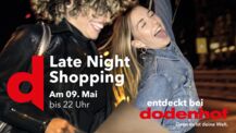 Shoppen bis 22 Uhr: Late Night Shopping bei dodenhof am 9. Mai