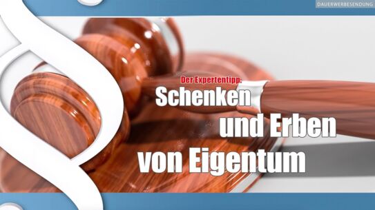 Schenken und Erben von Eigentum 