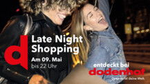 Shoppen bis 22 Uhr: Late Night Shopping bei dodenhof am 9. Mai